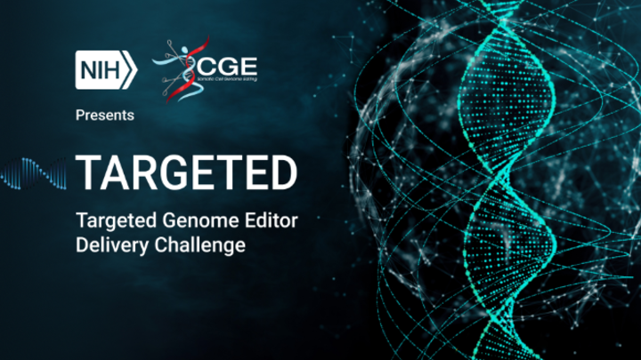 NIH Targeted Genome Editor Delivery Challenge Cash Prize Award